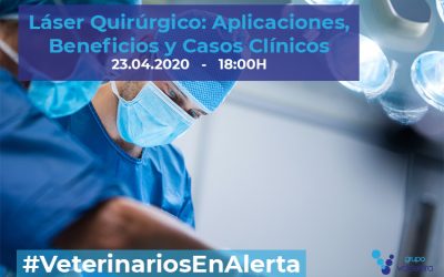 [CHARLA ONLINE] Láser Quirúrgico: Aplicaciones, Beneficios y Casos Clínicos – #VeterinariosEnAlerta