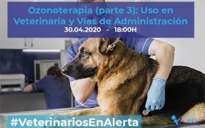 [CHARLA ONLINE] Ozonoterapia en Veterinaria (parte 3): Vías de Administración y Patologías Habituales – #VeterinariosEnAlerta