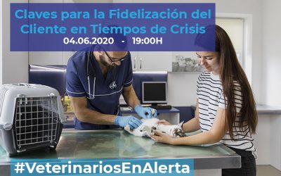 [CHARLA ONLINE] Claves para la Fidelización del Cliente en Tiempos de Crisis – #VeterinariosEnAlerta